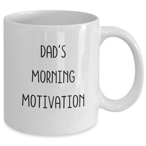 Dad&#39;s morning motivation novelty mug coffee mug