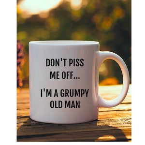 Grumpy Old Man Novelty Gift  Mug Coffee Mug