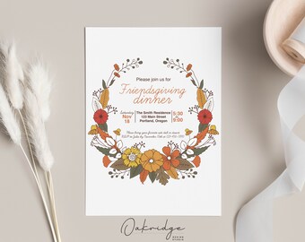 May include: A Friendsgiving dinner invitation with a floral wreath design in shades of orange, red, and yellow. The text reads "Please join us for Friendsgiving dinner" and includes the date, time, and location of the event.
