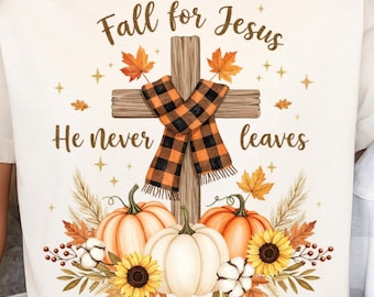Fall For Jesus He Never Leaves Png, Floral Fall Shirt Design, Pumpkin Spice Png, Retro Autumn Png, Fall Jesus Png, Christian Fall Png