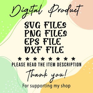 K&ouml;nnte beinhalten: Digitale Produktliste mit buntem Hintergrund. Der Text lautet "Digitales Produkt", "SVG-DATEIEN", "PNG-DATEIEN", "EPS-DATEI", "DXF-DATEI", "BITTE LESEN SIE DIE ARTIKELBESCHREIBUNG", "Vielen Dank!" und "F&uuml;r die Unterst&uuml;tzung meines Shops".