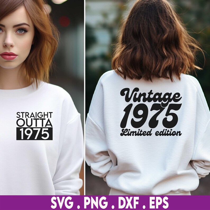 May include: White sweatshirt with black text that reads "Straight outta 1975" on the front and "Vintage 1975 Limited edition" on the back.