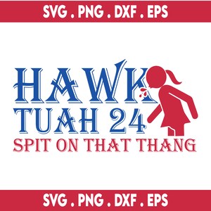 Hawk Tuah escupe en ese Thang SVG, Hawk Tuah Girl, Hawk Tuah 24 Meme, Meme viral Diseño de moda, Hawk Twah Girl, Cortar archivos Cricut, Silueta