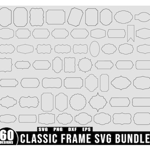 Könnte beinhalten: Eine Sammlung von 60 klassischen Rahmendesigns in schwarzen Umrissen, darunter verschiedene Formen wie Rechtecke, Ovale und verzierte Ränder. Das Bild enthält den Text "CLASSIC FRAME SVG BUNDLE" und Dateityp-Indikatoren.