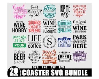 Coaster SVG Bundle, Funny Sarcastic Coaster SVG, Coffee Beer Wine Alcohol, Funny Alcohol Quotes, Coffee Svg, Wine, Tea Lover Svg