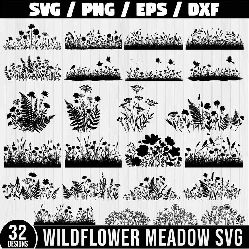 May include: A set of 32 black wildflower meadow SVG designs. The designs feature silhouettes of flowers, grasses, ferns, and birds. Text at the top reads "SVG / PNG / EPS / DXF" and at the bottom "32 DESIGNS WILDFLOWER MEADOW SVG".