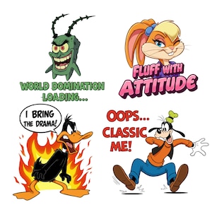 May include: A collection of cartoon character graphics. Includes Plankton with "World Domination Loading...", Lola Bunny with "Fluff with Attitude", Daffy Duck with "I Bring the Drama!", and Goofy with "Oops... Classic Me!" in a white background.