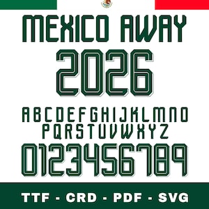 May include: A digital font file set titled Mexico Away 2026 featuring dark green block lettering with white outlines. The set includes the full alphabet from A to Z and numbers 0 through 9 in a sports-inspired style, available in TTF, CRD, PDF, and SVG formats.