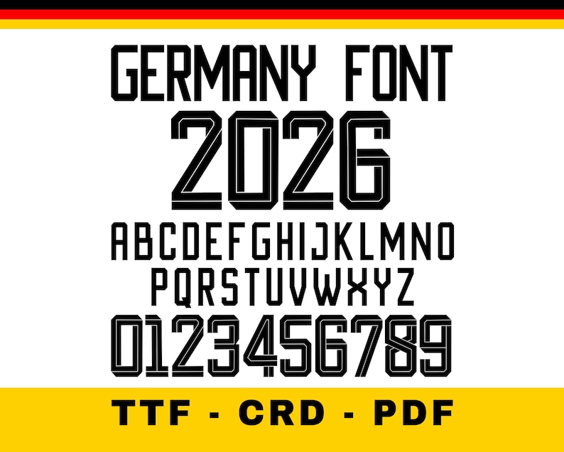 May include: A digital design featuring the words "GERMANY FONT 2026" in bold black letters, along with the alphabet and numbers 0-9. The design includes the file types TTF, CRD, and PDF. The background is white with a yellow and black border.
