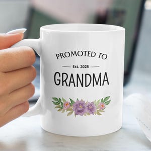 Mug for Grandma, Promoted to Grandma Mug, Custom Mug, Perfect Gift for Grandmas, Mug for New Grandma