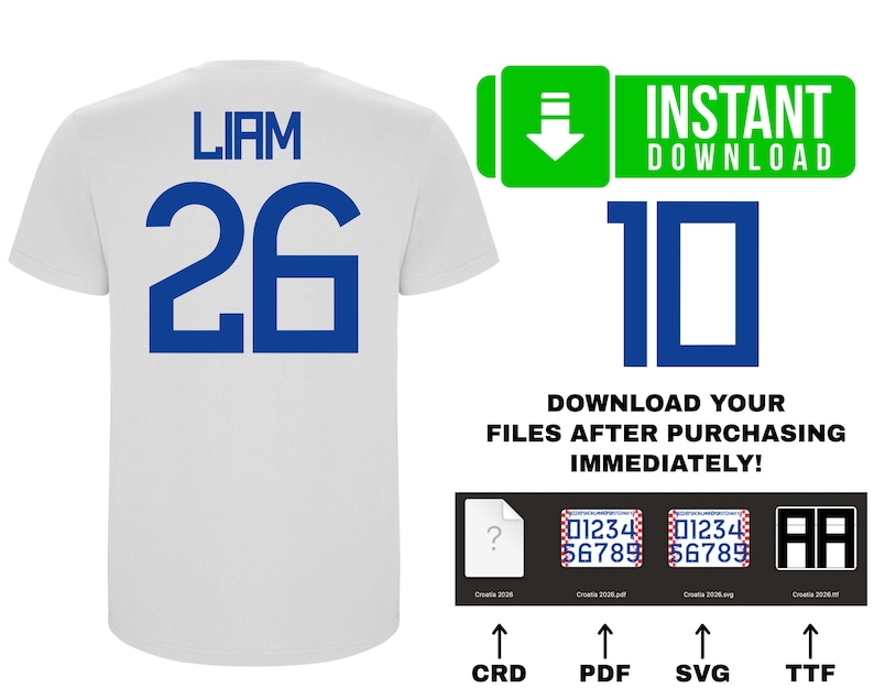 May include: White t-shirt with the name "LIAM" and the number "26" in blue on the back. The image also includes a green "INSTANT DOWNLOAD" graphic and other digital file options. Text reads "DOWNLOAD YOUR FILES AFTER PURCHASING IMMEDIATELY!"