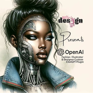May include: A digital illustration of a woman with a robotic face and a blue denim jacket. The text "OpenAI Presents Fashion Illustrator & Designer Custom ChatGPT Plugin" is in the image.