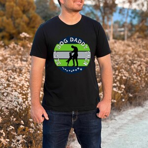Best Dog Daddy Ever T-Shirt, Dog Daddy Gift, Best Dog Dad Ever Tee Shirt, Dog Daddy, Dog Daddy Shirts, Gift for men, Best Dog Daddy Gift