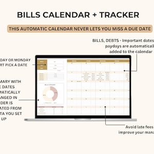 May include: A laptop computer screen displaying a calendar with a pie chart labelled "Bills Category". The text "BILLS CALENDAR + TRACKER" is at the top of the image. The text "THIS AUTOMATIC CALENDAR NEVER LETS YOU MISS A DUE DATE" is below the title. The text "BILLS, DEBTS - Important dates such as paydays are automatically added to the calendar" is below the text "THIS AUTOMATIC CALENDAR NEVER LETS YOU MISS A DUE DATE". The text "SUNDAY OR MONDAY START PICK A DATE" is on the left side of the image. The text "A SUMMARY WITH DUE DATES AUTOMATICALLY ARRANGED IN ORDER IS GENERATED FROM THE DATA YOU SET UP" is on the left side of the image. The text "Avoid late fees and improve your management" is at the bottom of the image.