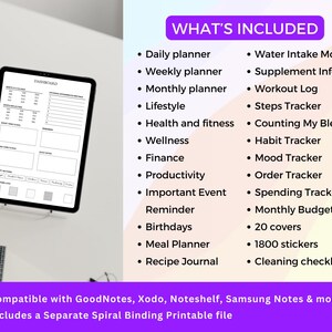 May include: A digital planner displayed on a tablet, featuring a dashboard layout with sections for various planning needs. The image includes a list of features such as daily, weekly, and monthly planners, along with trackers for health, finance, and more. The text "WHAT'S INCLUDED" is visible.