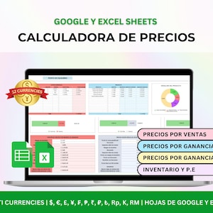 May include: A digital pricing calculator spreadsheet for Google Sheets and Excel displayed on a laptop screen. The interface features tables, a pie chart, and text labels including "GOOGLE Y EXCEL SHEETS," "CALCULADORA DE PRECIOS," and "12 CURRENCIES."