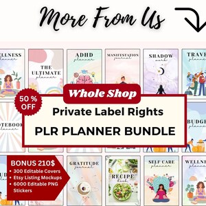May include: A collage of colorful planner covers with illustrations, including wellness, travel, budget, self-care, and recipe planners. The text "Whole Shop" and "Private Label Rights" are featured in a red banner. The text "PLR Planner Bundle" is also featured in a red banner. The text "Bonus 210$" is featured in a red banner with bullet points listing 300 editable covers, Etsy listing mockups, and 6000 editable PNG stickers.