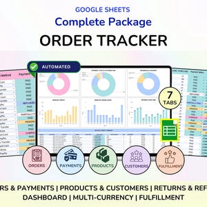 May include: A Google Sheets order tracker complete package featuring a dashboard with pie charts and bar graphs, seven tabs, and circular icons for orders, payments, products, customers, and fulfillment. Text includes "AUTOMATED" and "7 TABS".
