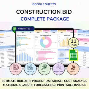 May include: A Google Sheets construction bid complete package template featuring an automated dashboard with charts, graphs, and 11 tabs. Includes an estimate builder, project database, cost analysis, material and labor tracking, forecasting, and a printable invoice.