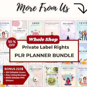 May include: A collage of colorful planner covers with illustrations, including wellness, travel, budget, self-care, and recipe planners. The text "Whole Shop" and "Private Label Rights" are featured in a red banner. The text "PLR Planner Bundle" is also featured in a red banner. The text "Bonus 210$" is featured in a red banner with bullet points listing 300 editable covers, Etsy listing mockups, and 6000 editable PNG stickers.