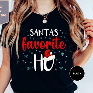 Santa Shirt, Santa&#39;s Favorite Ho Shirt, Christmas Shirt, Matching Christmas Shirt, Holiday Shirt, Gift for Him Her