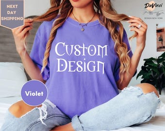 Comfort Colors Shirt, Comfort Colors Custom Shirt, Custom Design Shirt, Custom T-Shirt, Personalized Shirt, Add Your Text