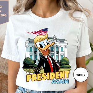 Donald Duck President Again Shirt, President Election 2024 T-shirt, Patriotic US, Take America Back, Funny Disney Tee