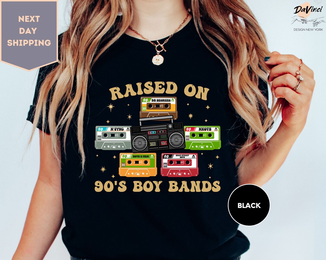 Raised on 90's Boy Band Shirt Classic Rock Shirt Boy Etsy