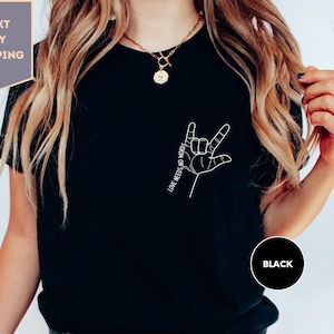 Love Needs No Words Shirt, Love Hand Sign Shirt, Love Sign, ASL Shirt, Sign Language Shirt, Valentines Day Gift, ASL Tee