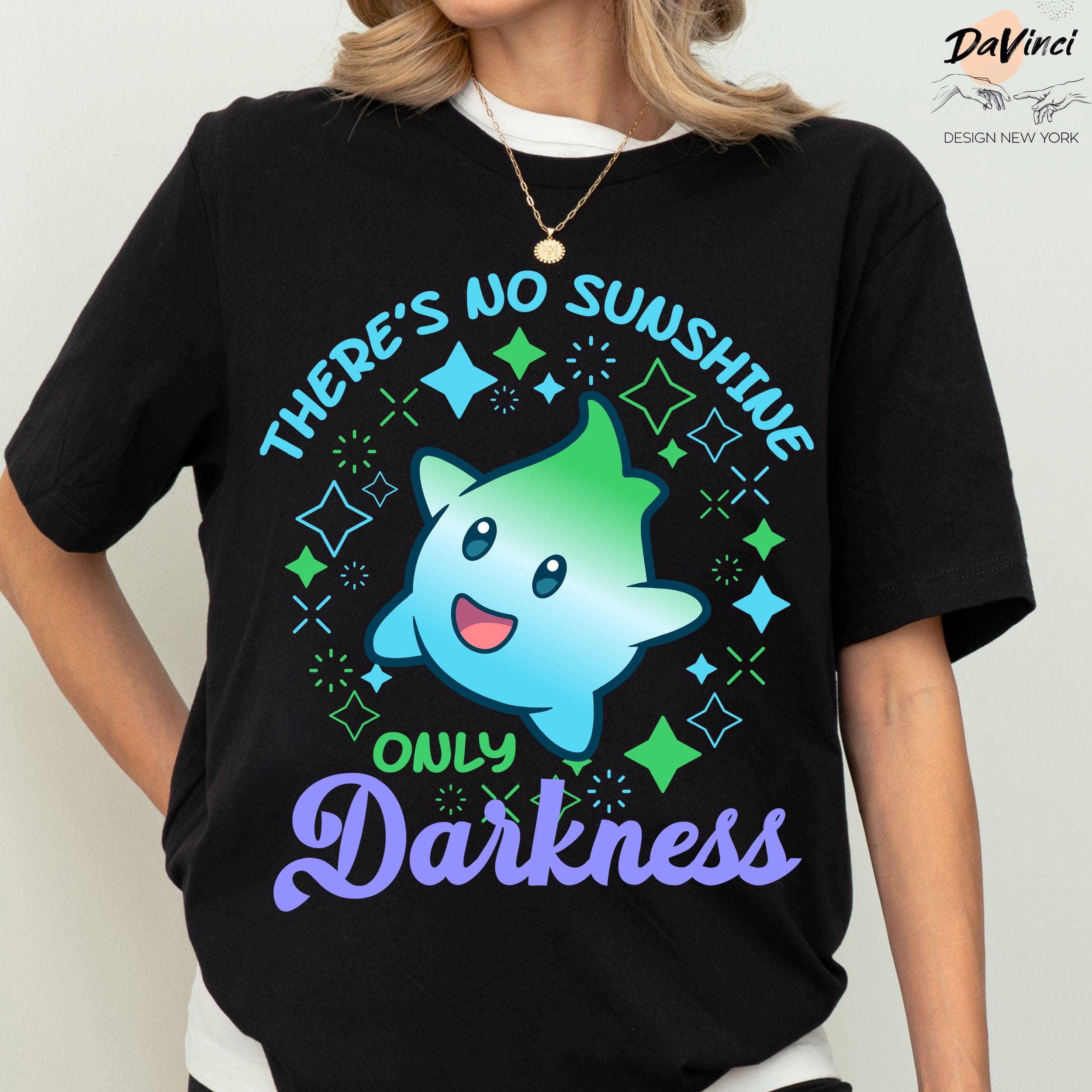 There's No Sunshine Only Darkness Shirt, Lumalee Star Shirt, Luna