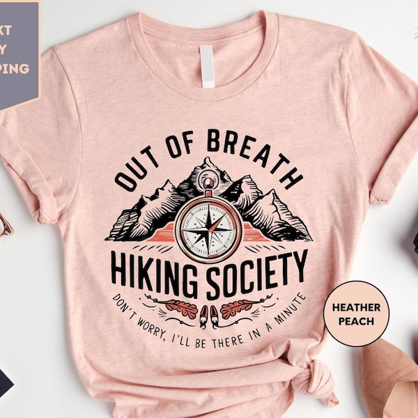 Out Of Breath Hiking Society Shirt, Funny Hiking Shirt, Hiking Friends, Gift Shirt for Camper, Climber Shirt, Camper Shirt