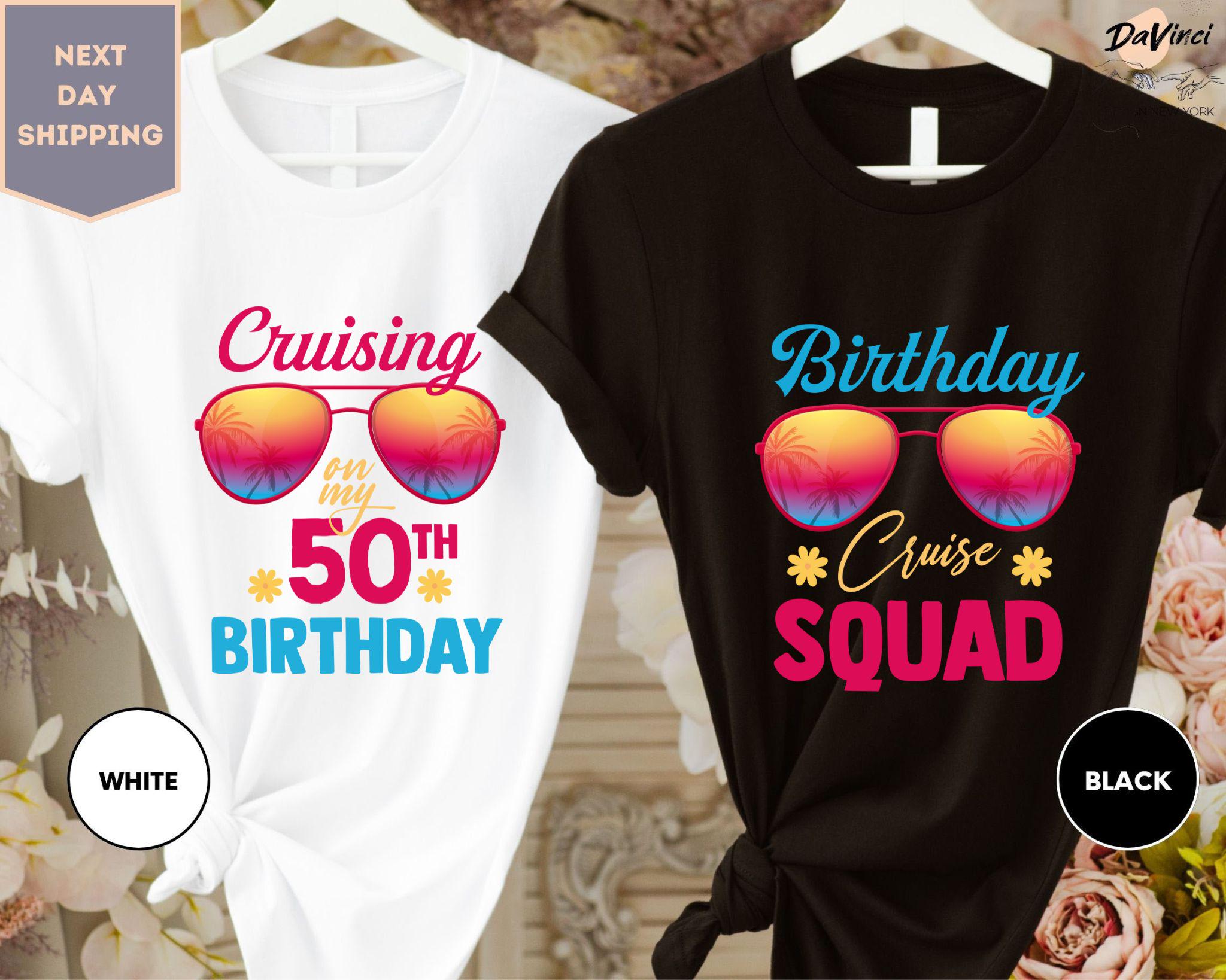 50th Birthday Cruise Shirt, Cruising On My 50th Birthday Cruise Shirt, Cruise Vacation Squad, Birthday Cruise Squad Shirt