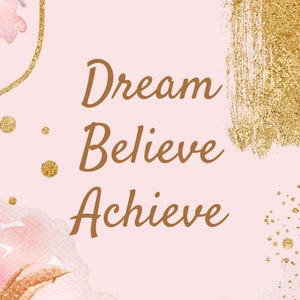 Dream Believe Achieve Wall Art, digitale kunst, motiverende boodschap, huisdecoratie, afdrukbaar voor inlijsten en fysiek