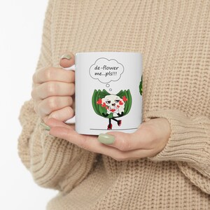 de-flower me pls | FunnyMerchGood | Ceramic Mug 11oz