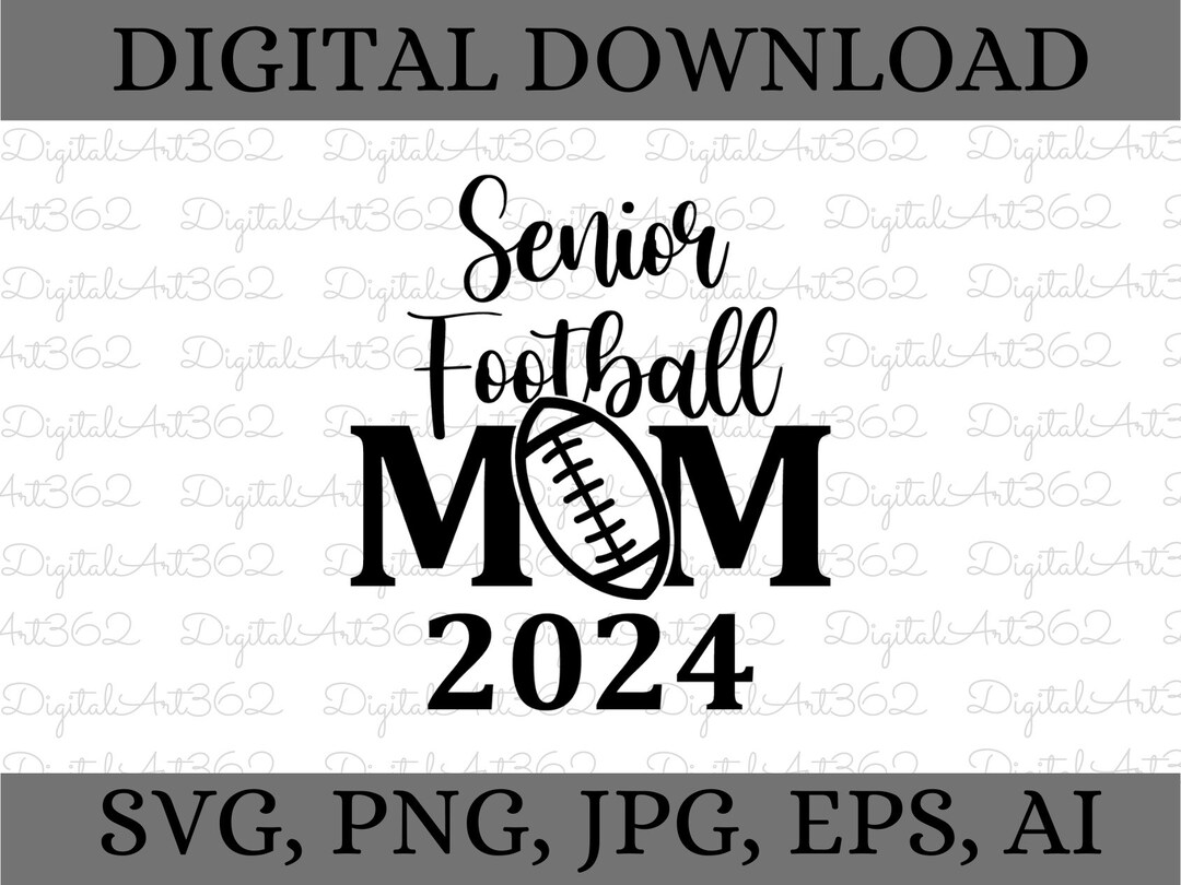 Senior Football Mom 2024 Svg Football Mom Svg Senior Mom Etsy