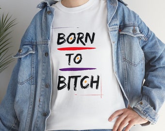 Funny Girl Shirt, Funny Bitch Shirt, Shirt for women, woman shirt, Bad Bitch Tshirt, Funny Bitches Saying Tee