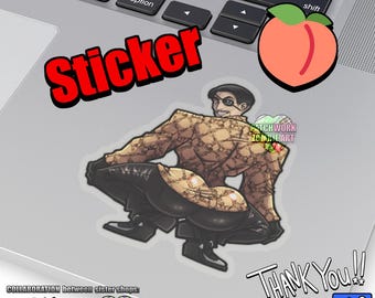 Sticker | Cheeked Up Everywhere | Thiccumz Boyz Series | Dank Meme | Powerful Buns | LAD | RGG
