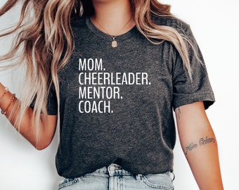 Mom Cheerleader Mentor Coach Tshirt, Mothers Day Gift, Gift For Mom, Momma Tshirt, Gift for Nana Tshirt, Mothers Day Shirt, Shirt for Mom