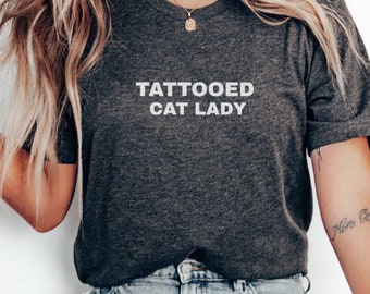 Tattooed Cat Lady Tshirt, Inked Momma Tshirt, Inked Lady Shirt, Tattoo Shirt, Ink Tee, Tattoo Lover Shirt, Tattoo Tee, Cat Tshirt