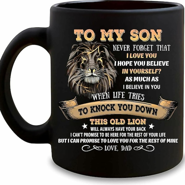 To my Son From Dad Never Forget That I Love You Coffee Mug Gift For Family