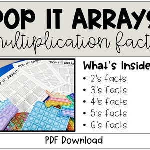 May include: A printable set of "Pop It" array worksheets for practicing multiplication facts. The worksheets feature a grid format with a pop-it toy in the background. The text "Pop It Arrays Multiplication Facts" is at the top of the image. The text "What's Inside: 2's facts, 3's facts, 4's facts, 5's facts, 6's facts" is on the right side of the image. The text "PDF Download" is at the bottom of the image.