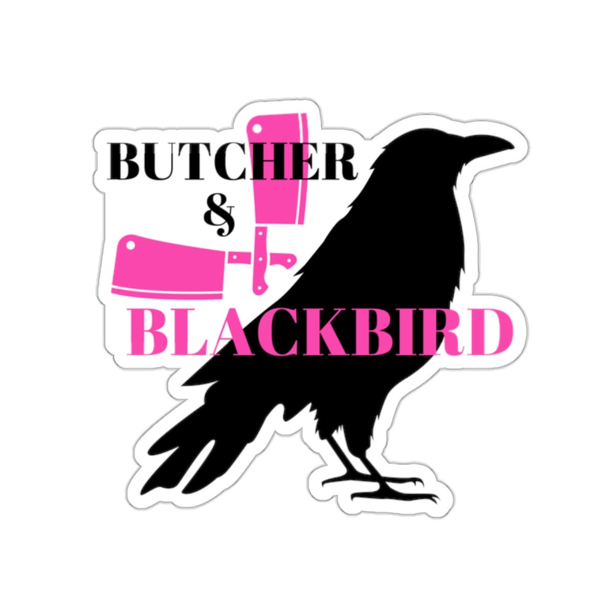 Butcher and Blackbird Sticker