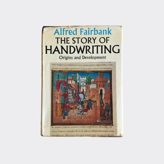 The Story of Handwriting — Alfred Fairbank, 1971