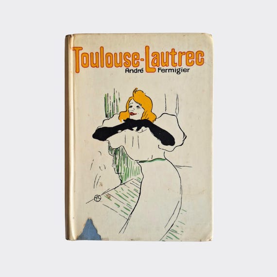 Toulouse-Lautrec by André Fermigier — 1st English Edition, 1969
