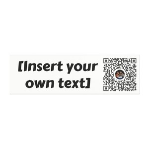 May include: A white rectangular sticker with the text "[Insert your own text]" in black. A QR code is on the right side, with a small circular image of people in the center.