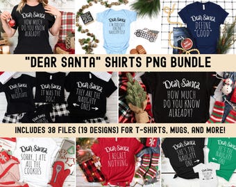 Dear Santa Funny Christmas Group Shirts Bundle PNG Instant DIGITAL ONLY Sublimation Shirt Designs, Cute Xmas Shirts for Family and Friends