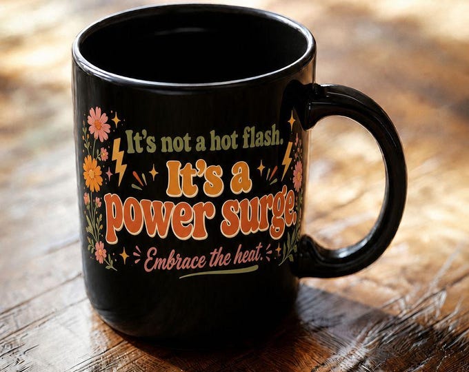 Funny Menopause Mug, Power Surge Coffee Cup, Retro Groovy Gift