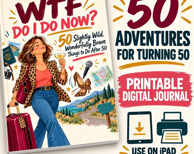 WTF Do I Do Now? Turning 50 Adventure Journal for Women, Funny 50th Birthday Gift, Printable Midlife Workbook, Digital PDF