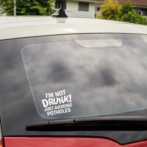 Funny Car Sticker | Potholes not drunk | Car Sticker | Colour Options | Cute Car Sticker | 5 inches | Sticker | Girl | Funny Decal