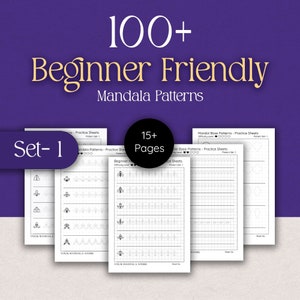 May include: A purple background with the text "100+ Beginner Friendly Mandala Patterns." The image shows a set of practice sheets labeled "Set-1" with various mandala designs. The sheets are labeled "15+ Pages."